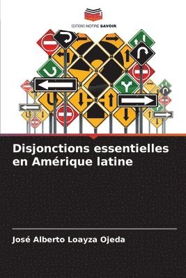 Disjonctions essentielles en Amrique latine 1