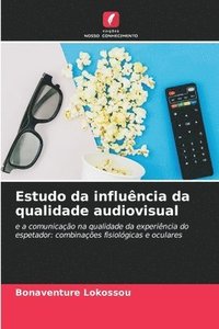 bokomslag Estudo da influncia da qualidade audiovisual