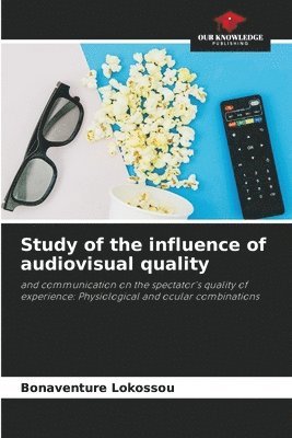 bokomslag Study of the influence of audiovisual quality