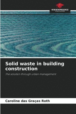 Solid waste in building construction 1