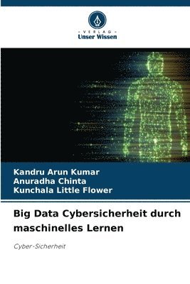 bokomslag Big Data Cybersicherheit durch maschinelles Lernen