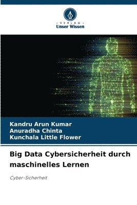 Big Data Cybersicherheit durch maschinelles Lernen 1