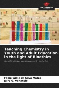 bokomslag Teaching Chemistry in Youth and Adult Education in the light of Bioethics