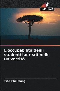 bokomslag L'occupabilit degli studenti laureati nelle universit