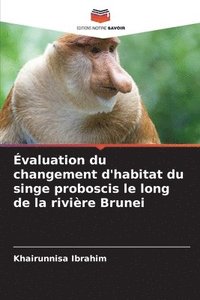 bokomslag valuation du changement d'habitat du singe proboscis le long de la rivire Brunei