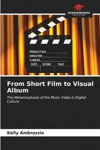 bokomslag From Short Film to Visual Album