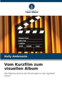 bokomslag Vom Kurzfilm zum visuellen Album