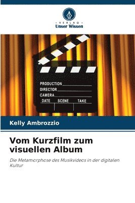 Vom Kurzfilm zum visuellen Album 1