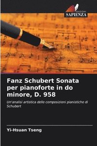 bokomslag Fanz Schubert Sonata per pianoforte in do minore, D. 958