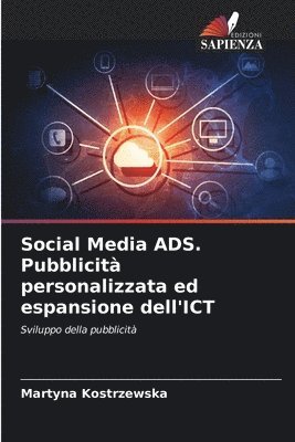 bokomslag Social Media ADS. Pubblicit personalizzata ed espansione dell'ICT