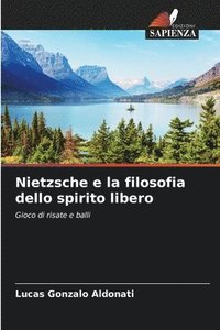 bokomslag Nietzsche e la filosofia dello spirito libero