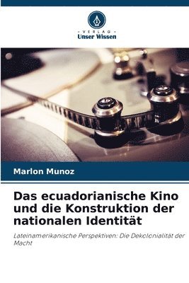 Das ecuadorianische Kino und die Konstruktion der nationalen Identitt 1