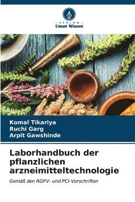 Laborhandbuch der pflanzlichen arzneimitteltechnologie 1