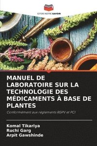 bokomslag Manuel de Laboratoire Sur La Technologie Des Mdicaments  Base de Plantes