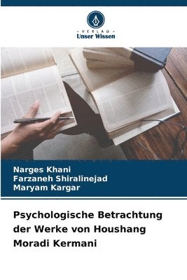 Psychologische Betrachtung der Werke von Houshang Moradi Kermani 1