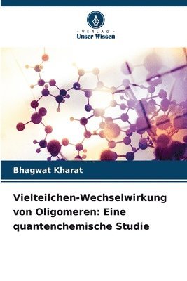 Vielteilchen-Wechselwirkung von Oligomeren 1