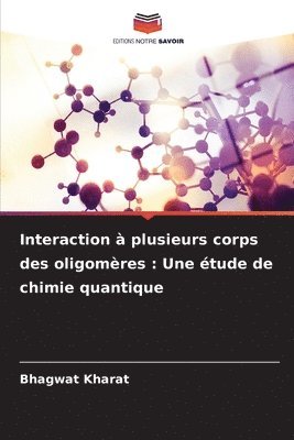 Interaction  plusieurs corps des oligomres 1