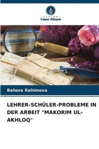 bokomslag Lehrer-Schler-Probleme in Der Arbeit &quot;Makorim Ul-Akhloq&quot;