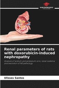 bokomslag Renal parameters of rats with doxorubicin-induced nephropathy