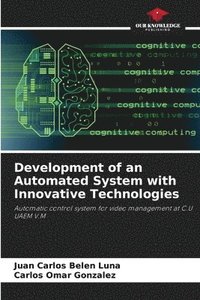 bokomslag Development of an Automated System with Innovative Technologies