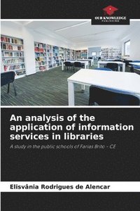 bokomslag An analysis of the application of information services in libraries