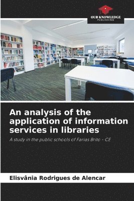 An analysis of the application of information services in libraries 1