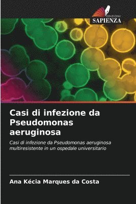 Casi di infezione da Pseudomonas aeruginosa 1