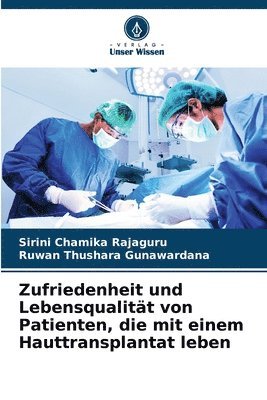 Zufriedenheit und Lebensqualitt von Patienten, die mit einem Hauttransplantat leben 1