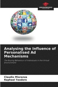 bokomslag Analysing the Influence of Personalised Ad Mechanisms