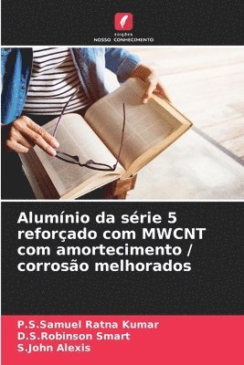 bokomslag Alumnio da srie 5 reforado com MWCNT com amortecimento / corroso melhorados