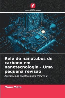 Rel de nanotubos de carbono em nanotecnologia - Uma pequena reviso 1