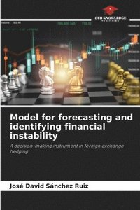 bokomslag Model for forecasting and identifying financial instability