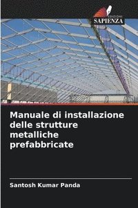 bokomslag Manuale di installazione delle strutture metalliche prefabbricate
