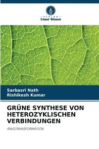 bokomslag Grne Synthese Von Heterozyklischen Verbindungen