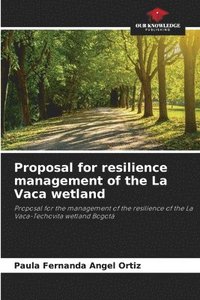 bokomslag Proposal for resilience management of the La Vaca wetland