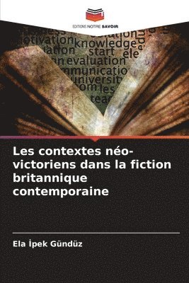 bokomslag Les contextes no-victoriens dans la fiction britannique contemporaine