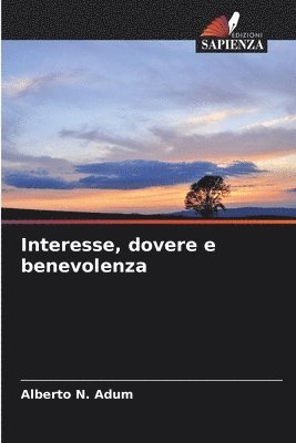 Interesse, dovere e benevolenza 1