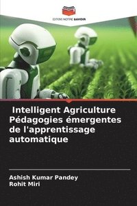 bokomslag Intelligent Agriculture Pdagogies mergentes de l'apprentissage automatique