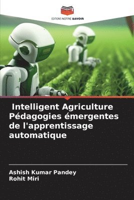 Intelligent Agriculture Pdagogies mergentes de l'apprentissage automatique 1