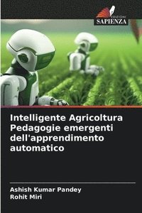 bokomslag Intelligente Agricoltura Pedagogie emergenti dell'apprendimento automatico