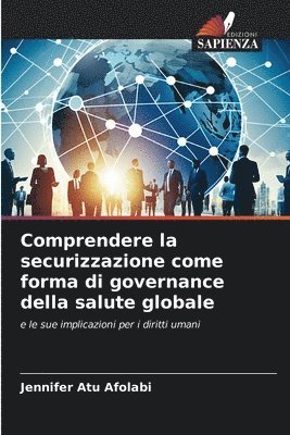 bokomslag Comprendere la securizzazione come forma di governance della salute globale