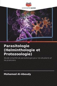 bokomslag Parasitologie (Helminthologie et Protozoologie)