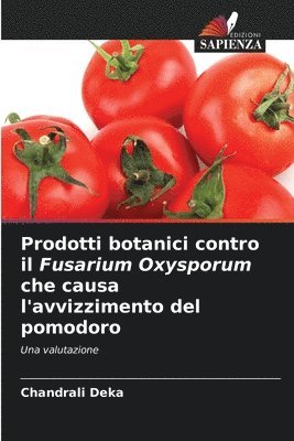 Prodotti botanici contro il Fusarium Oxysporum che causa l'avvizzimento del pomodoro 1