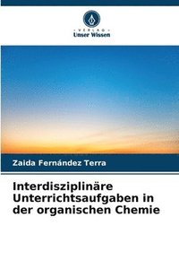 bokomslag Interdisziplinre Unterrichtsaufgaben in der organischen Chemie