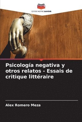 Psicologa negativa y otros relatos - Essais de critique littraire 1