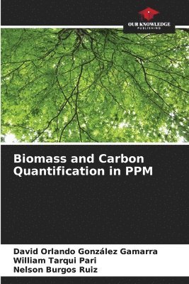 Biomass and Carbon Quantification in PPM 1