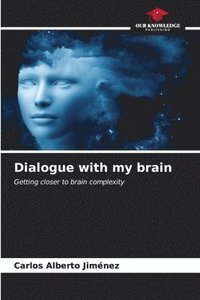 bokomslag Dialogue with my brain