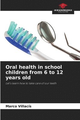 Oral health in school children from 6 to 12 years old 1