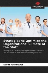 bokomslag Strategies to Optimize the Organizational Climate of the Staff