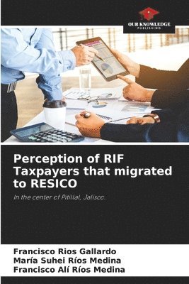 Perception of RIF Taxpayers that migrated to RESICO 1
